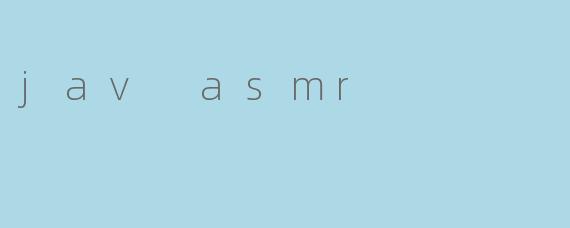 jav asmr
